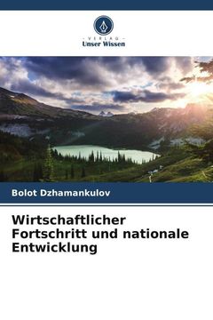 Wirtschaftlicher Fortschritt und nationale Entwicklung: DE (en Alemán)