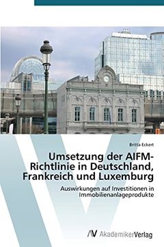 portada Umsetzung Der Aifm-Richtlinie in Deutschland, Frankreich Und Luxemburg