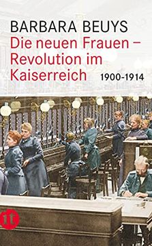portada Die Neuen Frauen: Revolution im Kaiserreich: 1900-1914 (Insel Taschenbuch) (en Alemán)