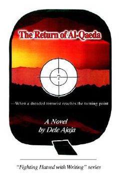 portada the return of al-qaeda: when a dreaded terrorist reaches the turning point (en Inglés)
