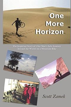 portada One More Horizon: The Inspiring Story of one Man'S Solo Journey Around the World on a Mountain Bike [Idioma Inglés] (en Inglés)