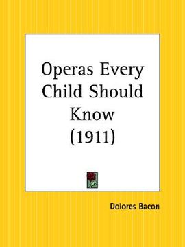 portada operas every child should know (en Inglés)