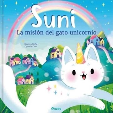 portada Suni la Mision del Gato Unicornio [Ilustrado] (in Spanish)