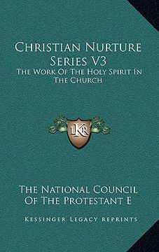 portada christian nurture series v3: the work of the holy spirit in the church (en Inglés)