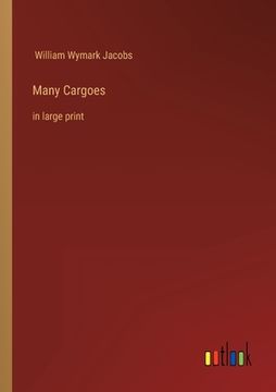 portada Many Cargoes: in large print (en Inglés)