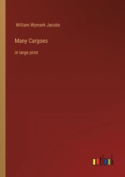 portada Many Cargoes: in large print (in English)