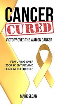 portada Cancer Cured: Victory Over the war on Cancer (in English)