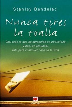 nunca tires la toalla