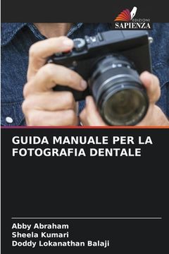 portada Guida Manuale Per La Fotografia Dentale (en Italiano)