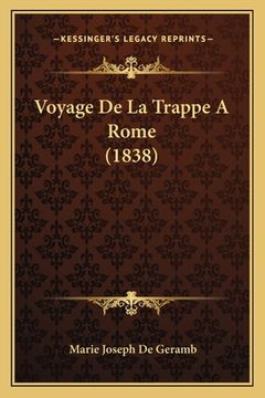 portada Voyage De La Trappe A Rome (1838) (en Francés)