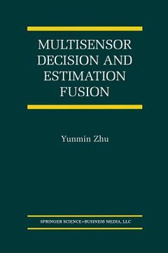 portada Multisensor Decision and Estimation Fusion (en Inglés)
