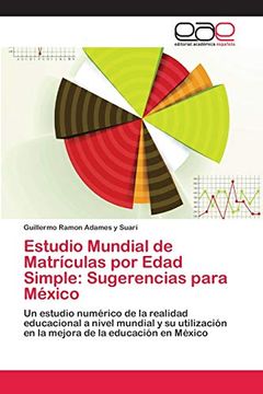 portada Estudio Mundial de Matrículas por Edad Simple: Sugerencias Para México