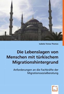 portada Die Lebenslagen von Menschen mit türkischem Migrationshintergrund: Anforderungen an die Fachkräfte der Migrationssozialberatung