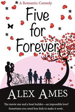 portada Five for Forever: A Romantic Comedy (en Inglés)