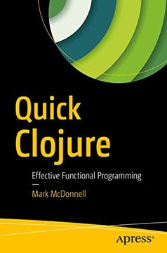 portada Quick Clojure: Effective Functional Programming (en Inglés)