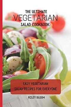 portada The Ultimate Vegetarian Salad Cookbook: Easy Vegetarian Salad Recipes for Everyone 