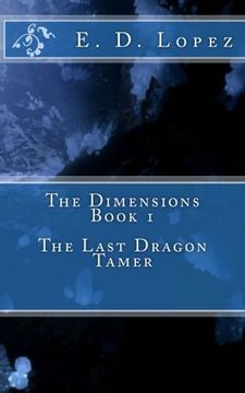 portada The Dimensions: The Last Dragon Tamer (Volume 1)