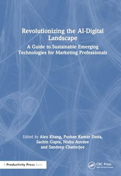 portada Revolutionizing the Ai-Digital Landscape: A Guide to Sustainable Emerging Technologies for Marketing Professionals (in English)