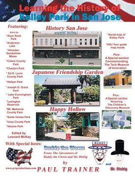 portada Learning the History of Kelley Park in San Jose (en Inglés)