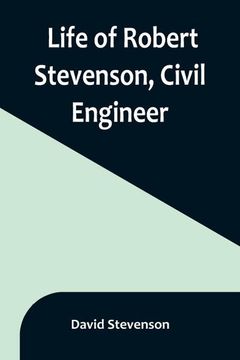 portada Life of Robert Stevenson, Civil Engineer 