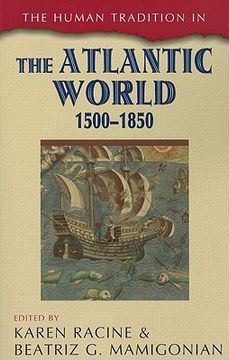 portada The Human Tradition in The Atlantic World, 1500-1850 (en Inglés)
