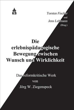 portada Die Erlebnispädagogische Bewegung Zwischen Wunsch und Wirklichkeit (in German)