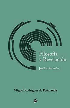 portada Filosofía y Revelación: (Satélites Inclusive) (in Spanish)