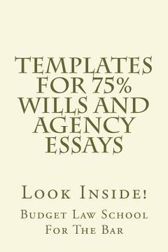 portada Templates For 75% Wills and Agency Essays: Look Inside! (en Inglés)