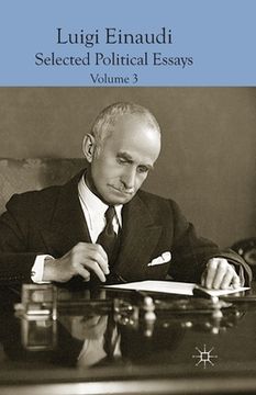 portada Luigi Einaudi: Selected Political Essays, Volume 3 (en Inglés)