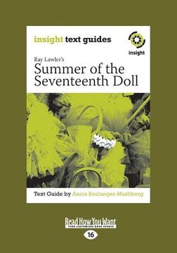 portada Summer of the Seventeenth Doll: Insight Text Guide (Large Print 16pt) (en Inglés)