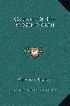 portada crusoes of the frozen north (en Inglés)