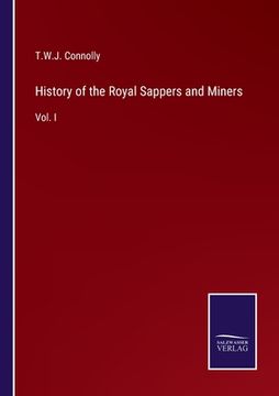 portada History of the Royal Sappers and Miners: Vol. I (en Inglés)