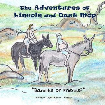 portada The Adventures of Lincoln and Dust Mop: Bandits or Friends (en Inglés)