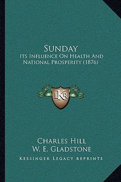 portada sunday: its influence on health and national prosperity (1876) (in English)