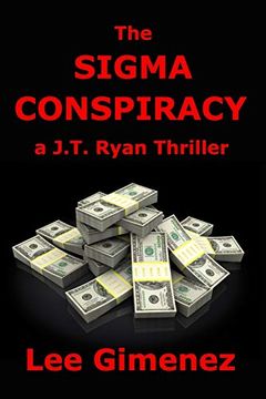portada The Sigma Conspiracy: A J. T. Ryan Thriller (en Inglés)