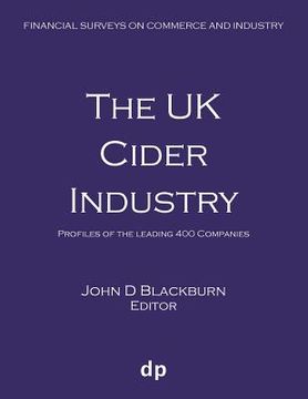 portada The UK Cider Industry: Profiles of the leading 400 companies (en Inglés)