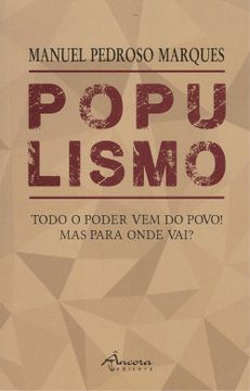 portada Populismo:todo O Poder Ven Do Povo Mas Onde Vai?