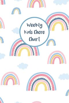 portada Weekly Kids Chore Chart: Daily and Weekly Responsibility Tracker for Children With Coloring Section (en Inglés)