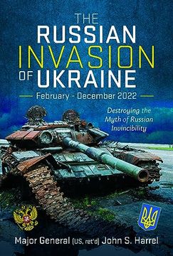 portada The Russian Invasion of Ukraine, February - December 2022: Destroying the Myth of Russian Invincibility (en Inglés)