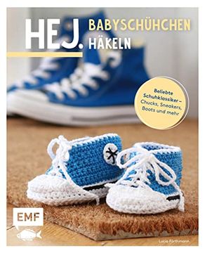 portada Hej. Babyschühchen Häkeln: Beliebte Schuhklassiker? Chucks, Sneakers, Boots und Mehr (en Alemán)