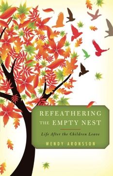 portada Refeathering the Empty Nest: Life After the Children Leave