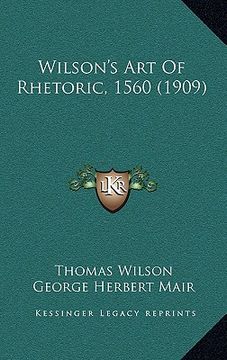 portada wilson's art of rhetoric, 1560 (1909) (in English)