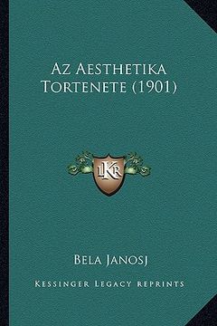 portada Az Aesthetika Tortenete (1901) (en Húngaro)