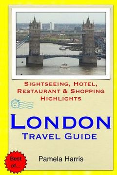 portada London Travel Guide: Sightseeing, Hotel, Restaurant & Shopping Highlights (in English)