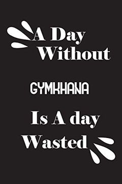 portada A day Without Gymkhana is a day Wasted (in English)