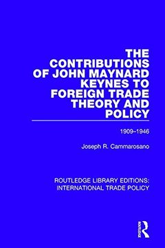 portada The Contributions of John Maynard Keynes to Foreign Trade Theory and Policy, 1909-1946 (en Inglés)