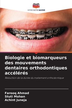 portada Biologie et biomarqueurs des mouvements dentaires orthodontiques accélérés (en Francés)