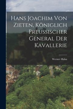 portada Hans Joachim von Zieten, königlich preussischer General der Kavallerie (en Alemán)