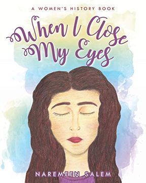 portada When i Close my Eyes. A Women's History Book (in English)