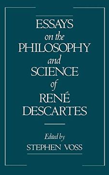 portada Essays on the Philosophy and Science of René Descartes (en Inglés)